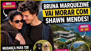 Bruna Marquezine vai morar com Shawn Mendes em mansao no Rio