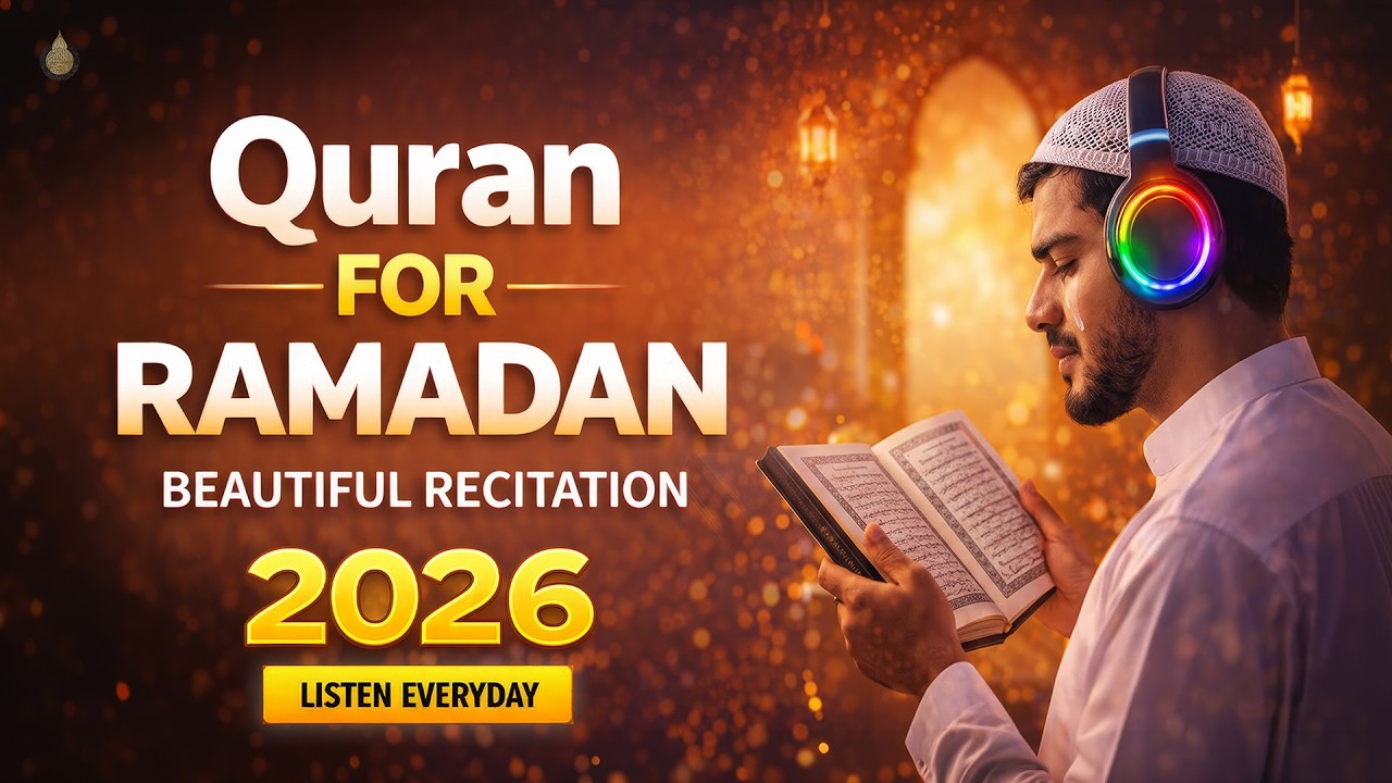 Quran for Ramadan 2026 | Healing & Peaceful Recitation | Ramadan Quran Recitation 2026 |#ramadan2026