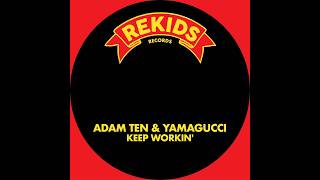 Adam Ten & Yamagucci - Keep Workin' (Original Mix)