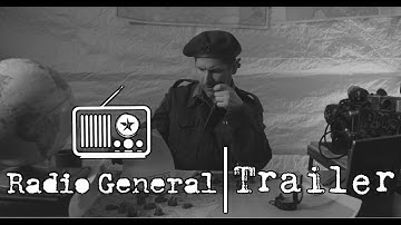 Radio General - A Day in the Life of a General (Trailer)