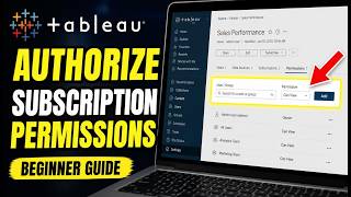 How to authorize Tableau permissions for workbook subscriptions - Beginner Guide