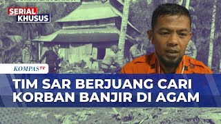 Download Lagu [FULL] Tim SAR Gabungan Terus Berjuang, Misi Evakuasi Korban Banjir Bandang di Agam Belum Selesai MP3
