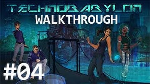 Technobabylon Walkthrough Guide Part 4 - Meeting of Friends