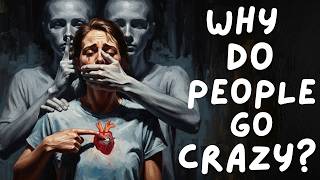 The Brutal Past of a Person Who Goes Crazy