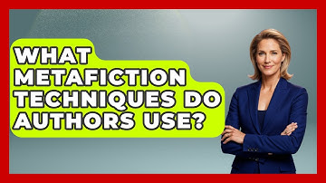 What Metafiction Techniques Do Authors Use? - Literary Icons