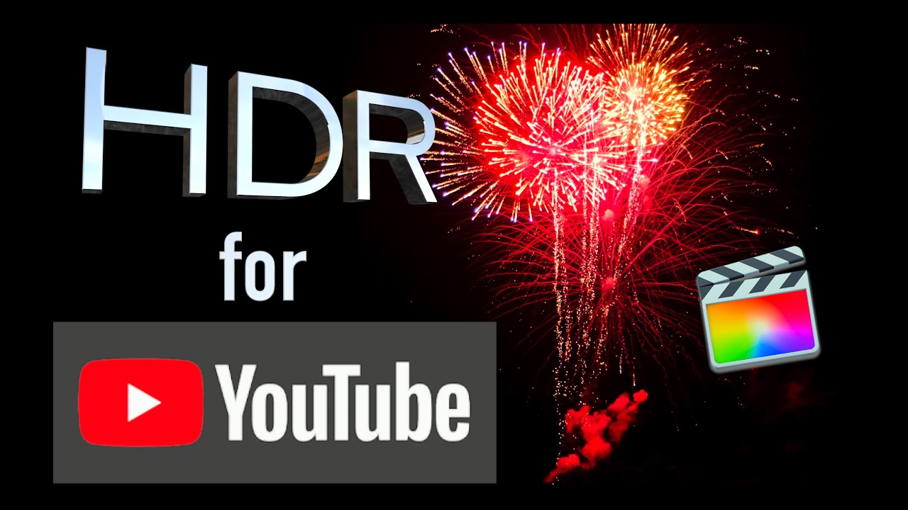 HDR for YouTube with Final Cut Pro YouTube