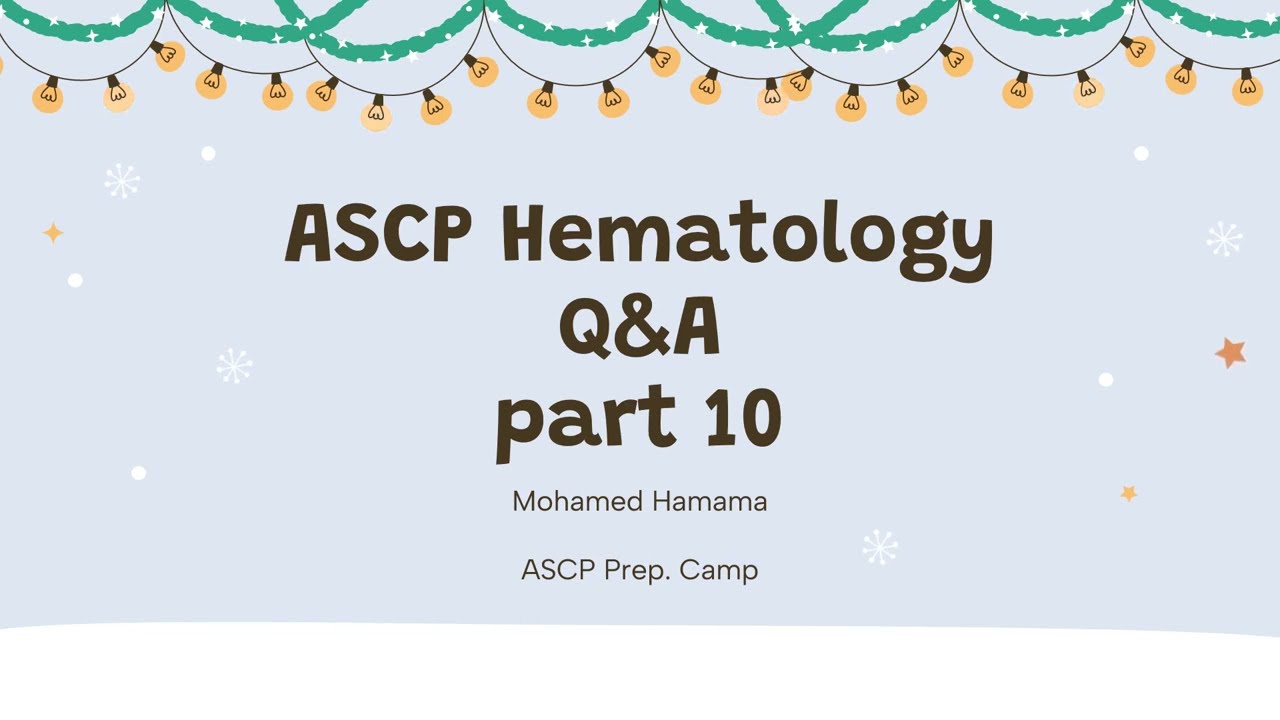 ASCP | MLS | MLT | Hematology | Questions and Answers | part 10