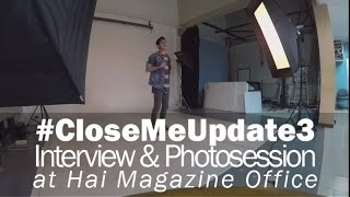 Interview & Photosession at Hai Magazine #CloseMeUpdate3