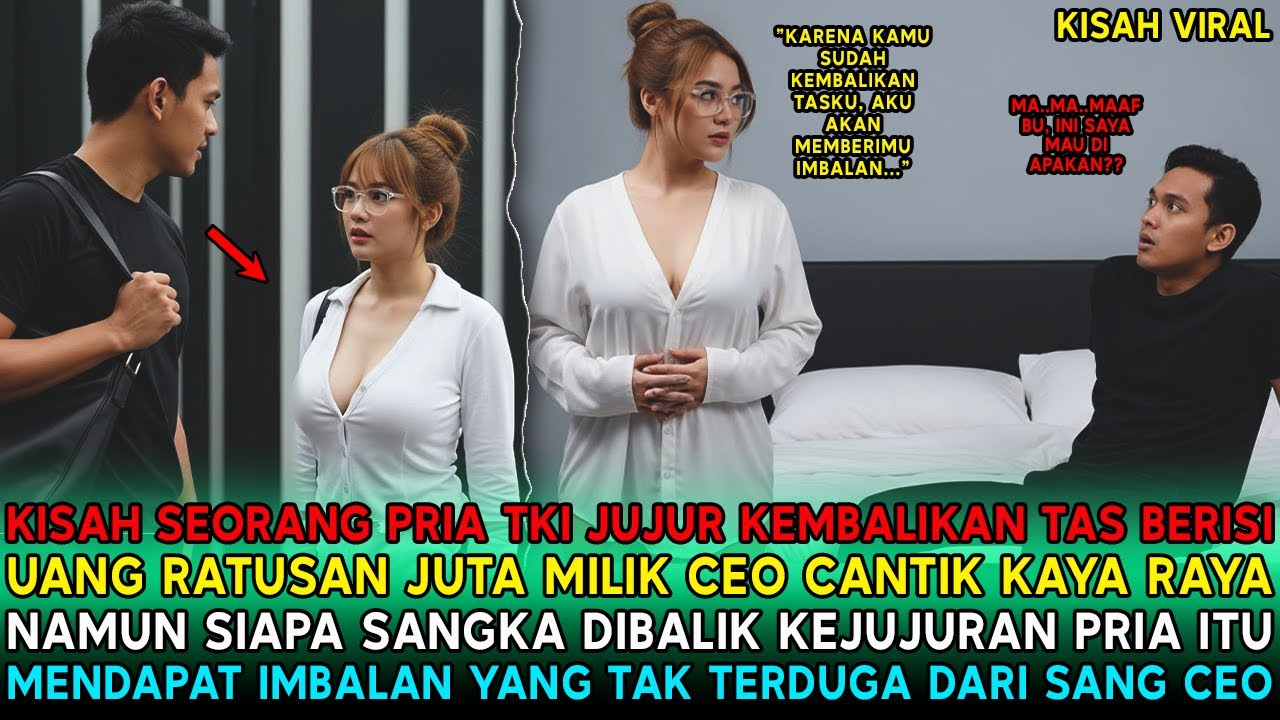 KISAH PRIA MANTAN TKI JUJUR KEMBALIKAN TAS BERISI UANG RATUSAN JUTA MILIK CEO JANDA KAYA, IMBALANNYA