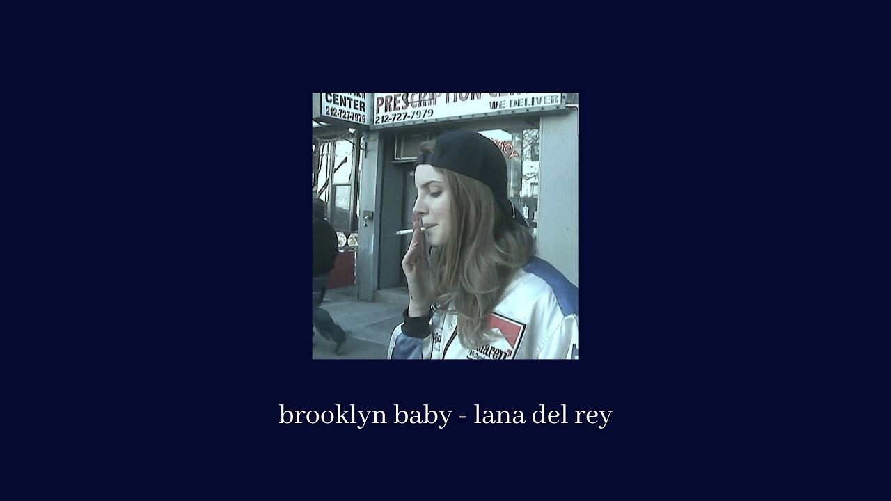 brooklyn baby - lana del rey (slowed + reverb)