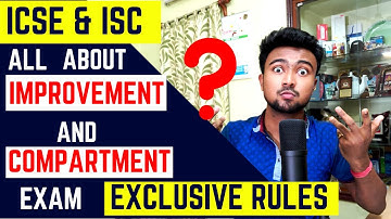 All about ICSE/ISC Improvement and compartment exam | Exclusive documents released | Rules of exams!