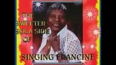 Singing Francine - Soca Medley ( Part 1 )