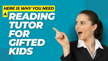 The Power of Reading And Writing Tutor For Gifted Kids