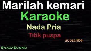 MARILAH-KEMARI -Lagu Nostalgia -Titik Puspa |KARAOKE NADA PRIA@ucokku