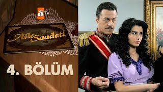 Aile Saadeti 4. Bölüm
