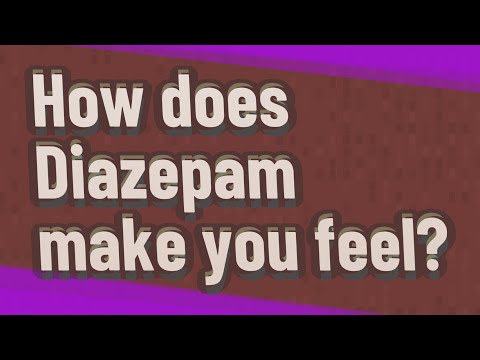 Diazepam how it makes you feel