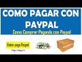 Como pagar con Paypal comprar con paypal 2021 cualquier Producto