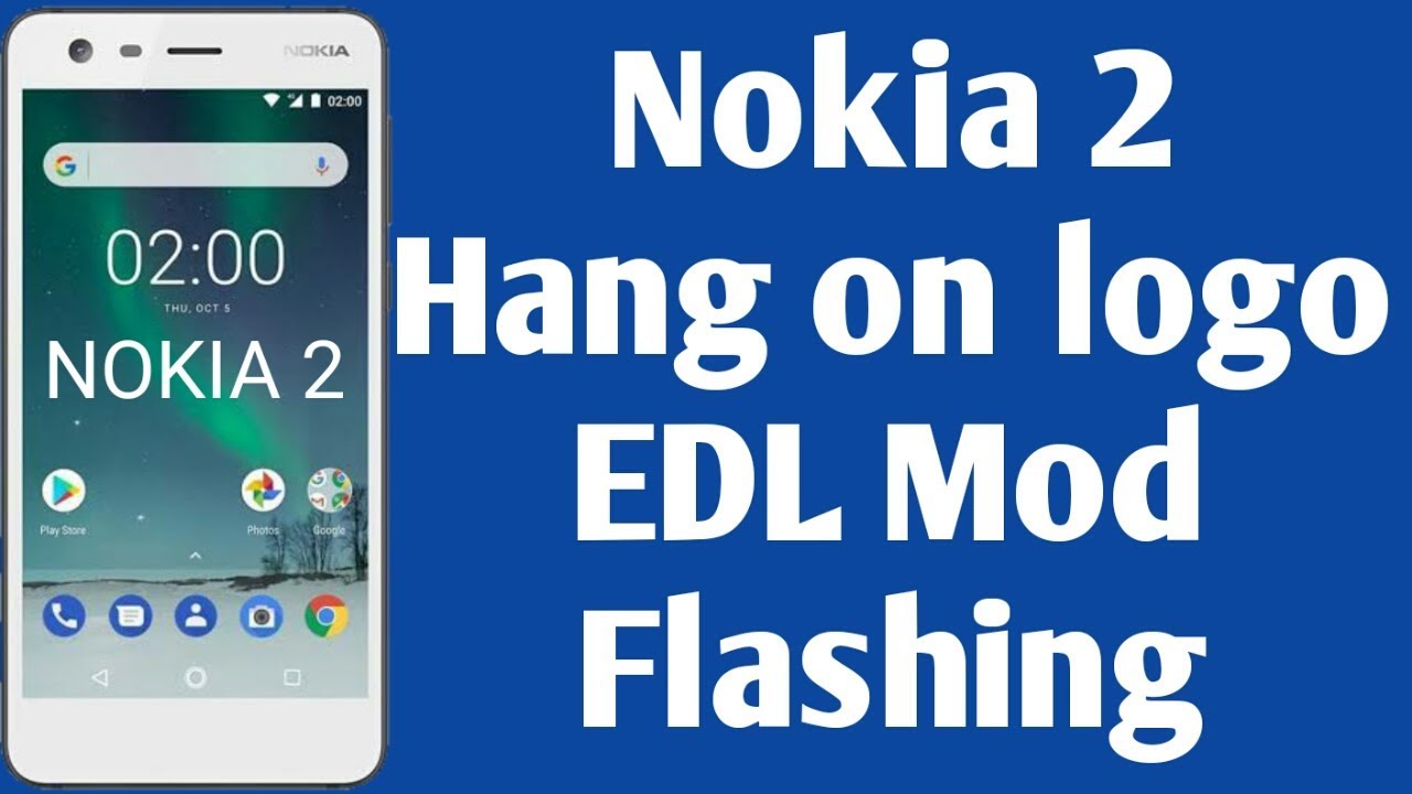 Nokia 2 TA 1029 Hang on logo don/How to Flash Nokia 2 With Edl mode