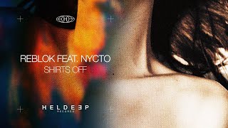 Reblok - Shirts Off (feat. Nycto) Resimi