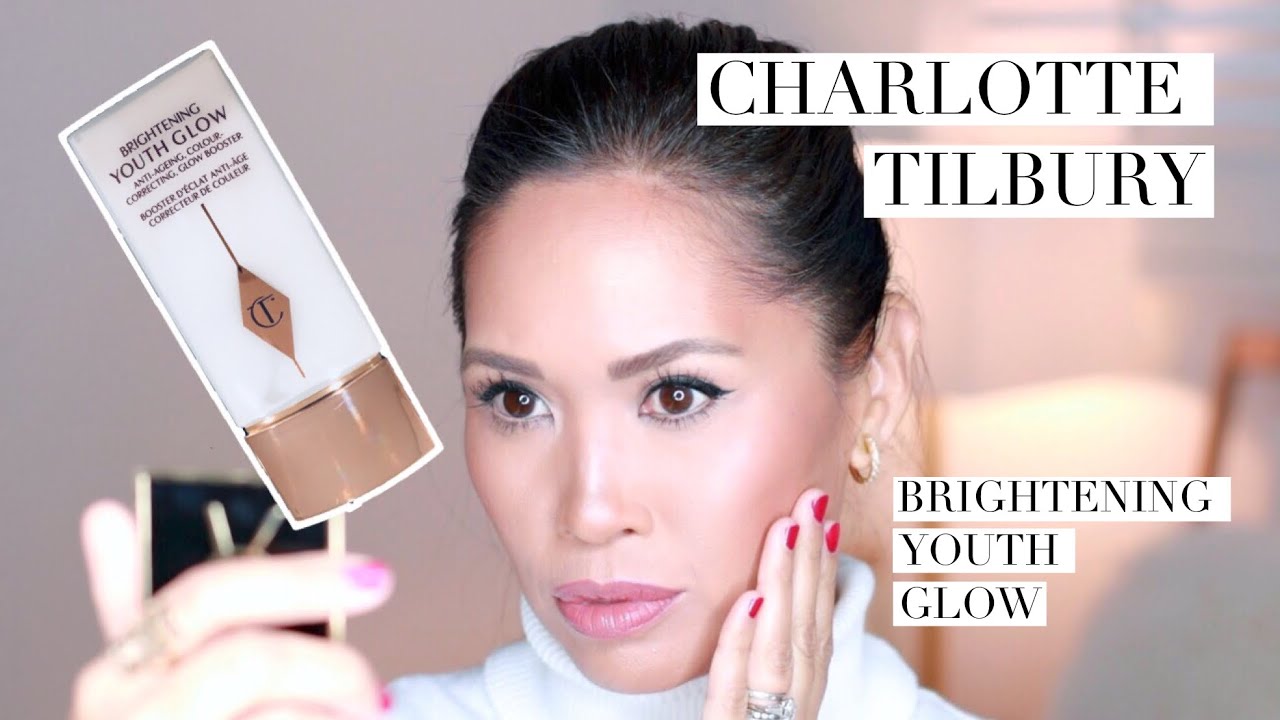 CHARLOTTE TILBURY I BRIGHTENING YOUTH GLOW I DEMO & INITIAL IMPRESSIONS I Everyday Edit