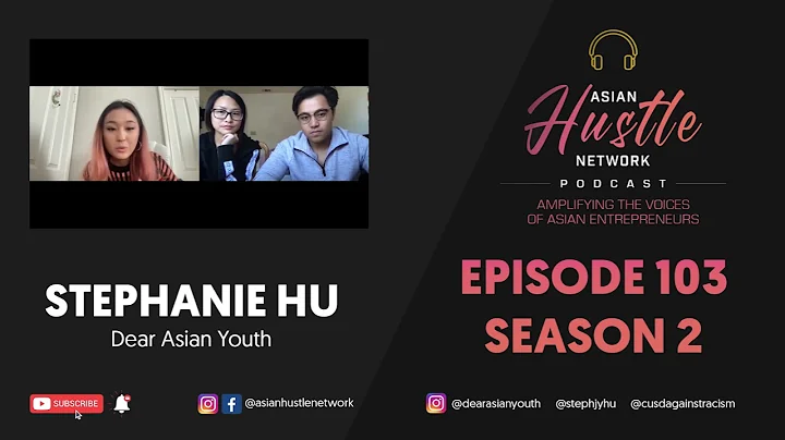 Stephanie Hu // S2 Ep 103 // Dear Asian Youth