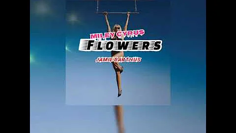 Miley Cyrus Flowers Remix