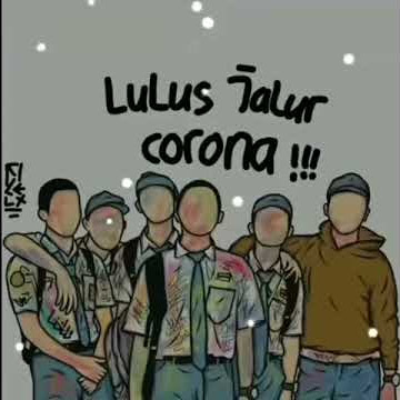 Mentahan Lulus Jalur Corona