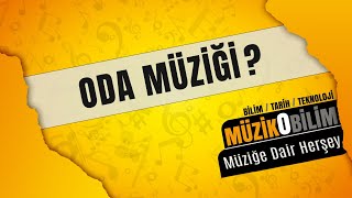 Müzikobilim - Oda Müziği?