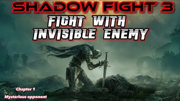 Shadow fight 3 - invisible enemy | chapter 1 || fight with Mysterious Opponent | @gaming