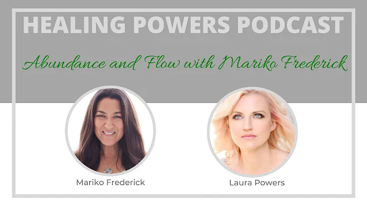 Abundance and Flow with Mariko Frederick | Healing...
