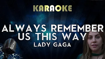 Lady Gaga - Always Remember Us This Way (Karaoke Instrumental) A Star Is Born