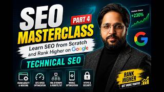 SEO Masterclass Part 4: Learn SEO from Scratch and Rank Higher on Google | Technical SEO