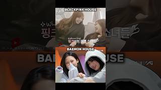Blackpink House And Baemon House