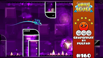 Daily Level #160 | Grapefruit by Mulpan [All Coins] | Geometry Dash 2.1
