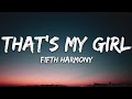 Capture de la vidéo Fifth Harmony - That's My Girl (Lyrics)