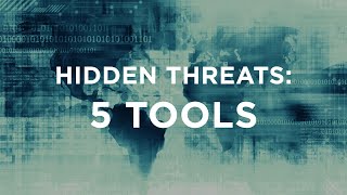 5 Cybersecurity Tools to Help You Find Hidden Threats