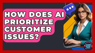 How Does AI Prioritize Customer Issues? - Customer Support Coach