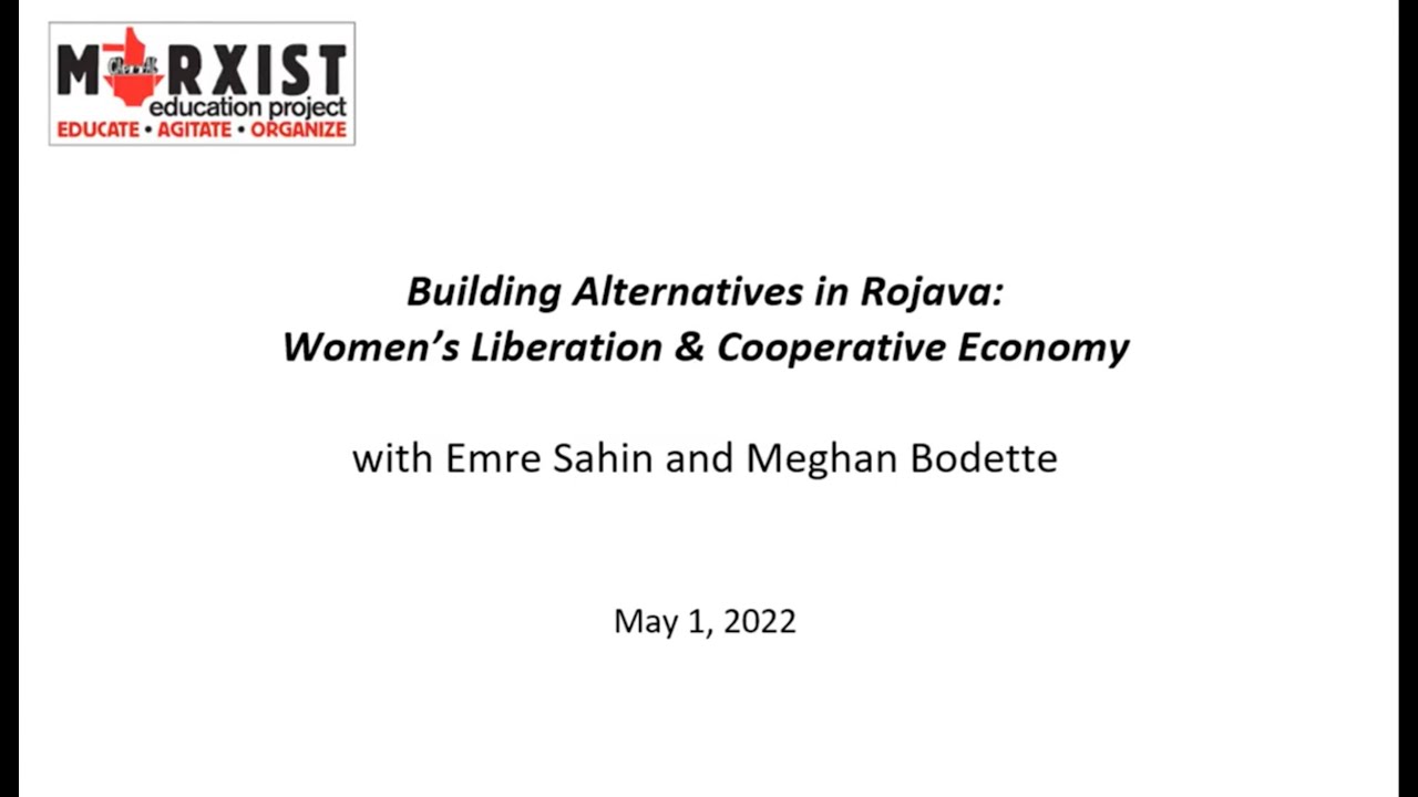 Building Alternatives in Rojava- Mayday event with The Marxist Education Project