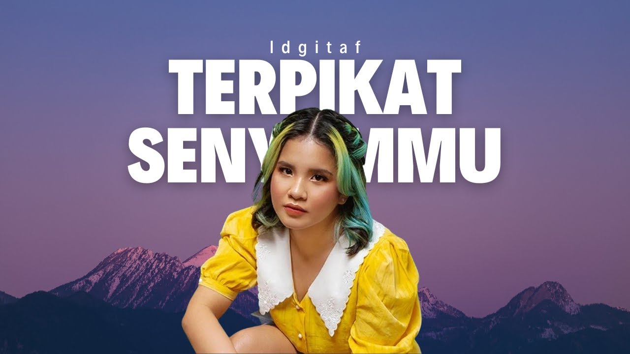 Idgitaf - Terpikat Senyummu (Lirik) - YouTube