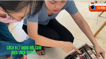 Cách Sử Dụng Nồi Cơm Tách Đường /Dành Cho Người Tiểu Đường