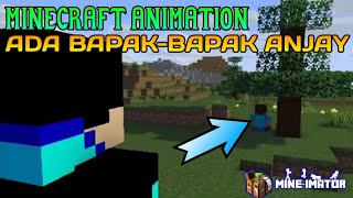 🔥|MINECRAFT ANIMATION || Ada Bapak-Bapak Anjay |🔥