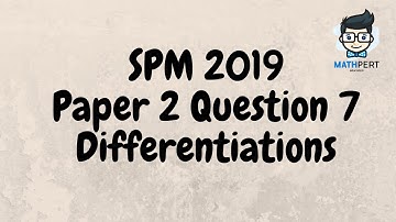 SPM 2019 | Add Math | Differentiation | Paper 2 | Question 7