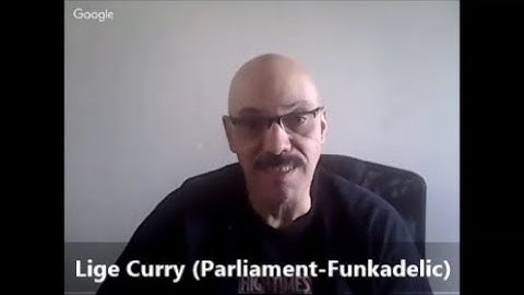 "TRUTH IN RHYTHM" - Lige Curry (Parliament-Funkadelic), Part 1 of 3