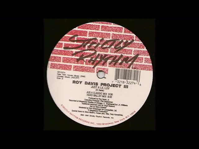 The Roy Davis Project III - Just A Lil Luv (Jus A Classic Mix)