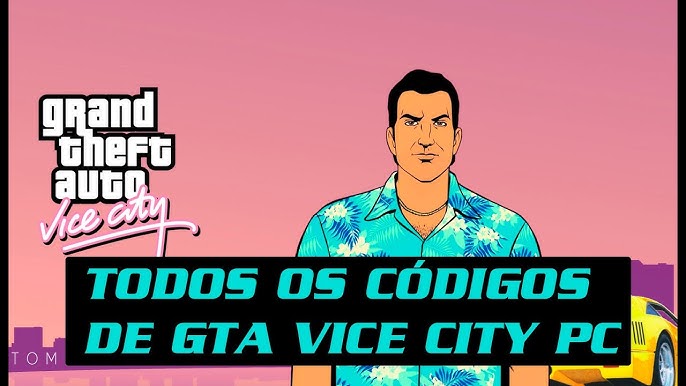 GRAND THEFT AUTO VICE CITY (GTA VICE CITY) TODOS OS CÓDIGOS PC