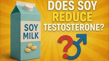Does SOY Actually Lower TESTOSTERONE?