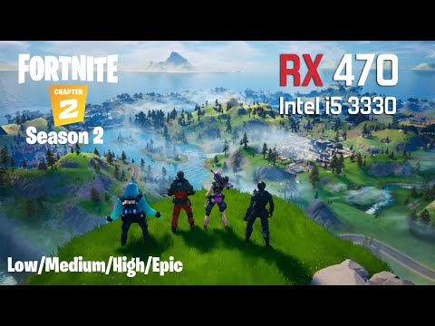 RX 470 - i5 3330 - Fortnite: Chapter 2 - Season 2 - FPS Test