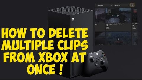 How to delete Multiple Video Game captures on Xbox " 2021 " Update
