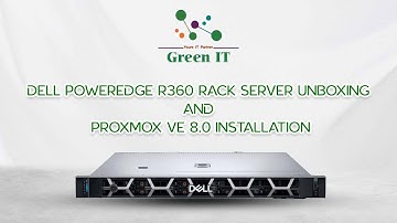 Dell PowerEdge R360 Rack Server Unboxing and Proxmox VE 8.0 Installation