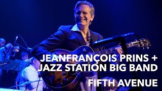 Jeanfrançois Prins et le Jazz Station Big Band  -  Fifth Avenue by Studio Piston 3,353 views 6 years ago 6 minutes, 9 seconds